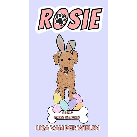 Rosie: Book 2: Easter Chocolate, (Hardcover)