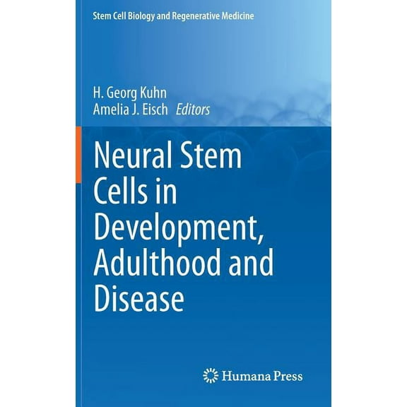 Stem Cell Biology and Regenerative Medic Neural Stem Cells in Development, Adulthood and Disease, (Hardcover)