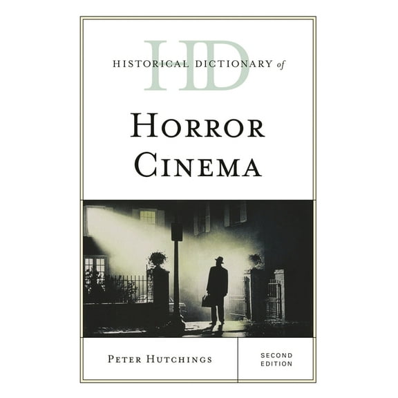 Historical Dictionaries of Literature an Historical Dictionary of Horror Cinema, (Hardcover)