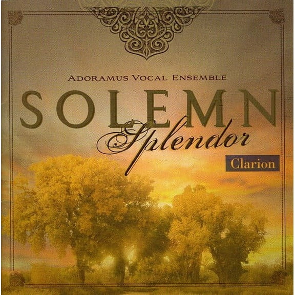 Adoramus Vocal Ensemble - Solemn Splendor - Music & Performance - CD