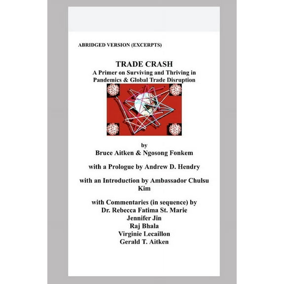 Trade Crash : A Primer on Surviving and Thriving in Pandemics & Global Trade Disruption (ABRIDGED VERSION) (Paperback)