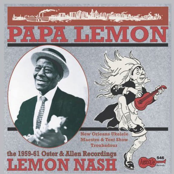 Lemon Nash - Papa Lemon: New Orleans Ukulele Maestro & Tent - Music & Performance - CD