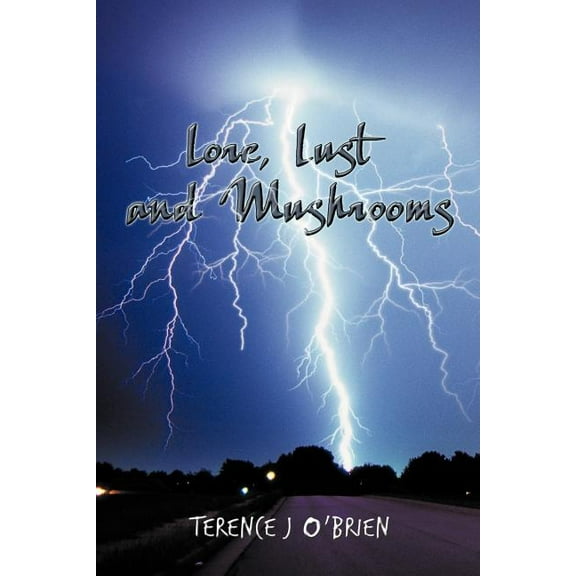 Lore, Lust and Mushrooms