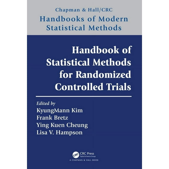 Chapman & Hall/CRC Handbooks of Modern S Handbook of Statistical Methods for Randomized Controlled Trials, (Hardcover)