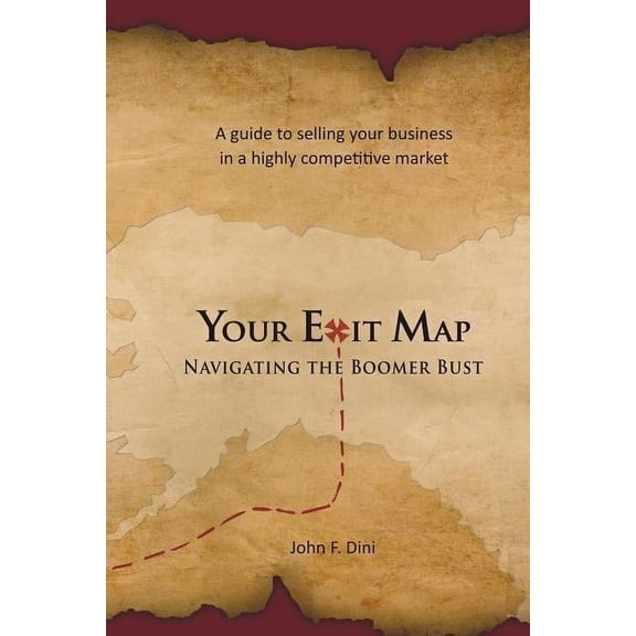 Your Exit Map: Navigating the Boomer Bust, (Paperback)