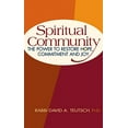 thumbnail image 1 of Spiritual Community: The Power to Restore Hope, Commitment and Joy, 1 of 1