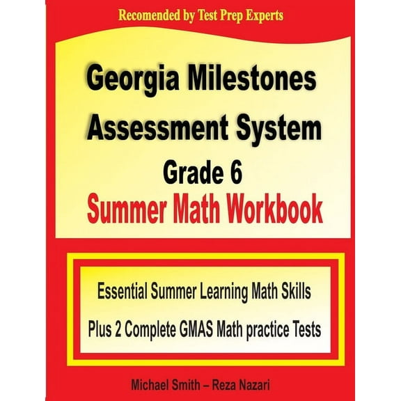 Georgia Milestones Assessment System Grade 6 Summer Math Workbook: Essential Summer Learning Math Skills plus Two Comple, (Paperback)