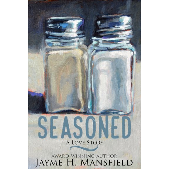 Pre-Owned Seasoned: A Love Story (Paperback) 1645262758 9781645262756