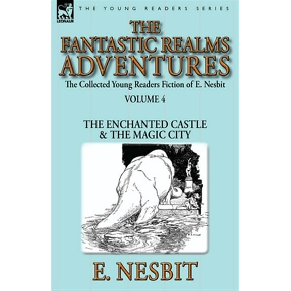 Pre-Owned The Collected Young Readers Fiction of E. Nesbit-Volume 4 (Paperback)