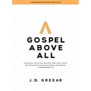 Gospel Above All - Bible Study Book with Video Access : 1 Corinthians 15:3 (Paperback)