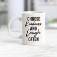 thumbnail image 2 of Choose Kindness And Laugh Often 11oz Coffee Mug, 2 of 3