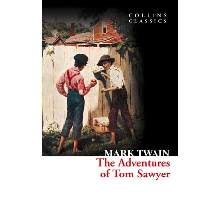 The Adventures of Tom Sawyer (Collins Classics) - (Best Gin For Tom Collins)