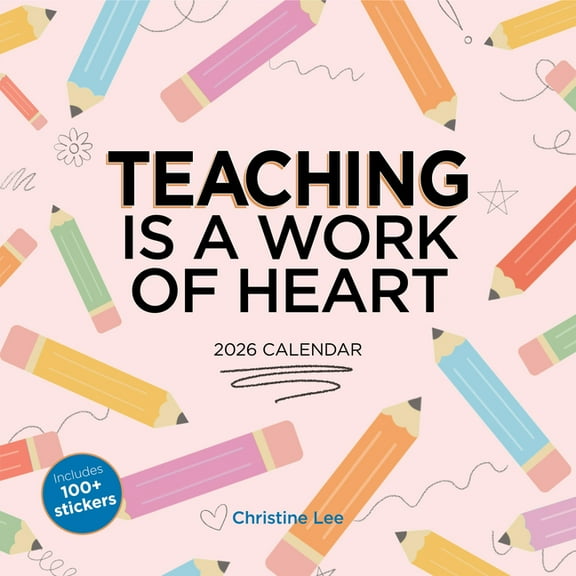 Teaching Is a Work of Heart Wall Calendar 2026 (Calendar)