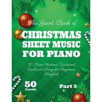 The Giant Book of Christmas Sheet Music For Piano: 50 Piano Christmas Traditional Carols and Songs for Beginners Songboo, (Paperback)