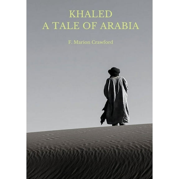 Khaled A Tale of Arabia, (Paperback)