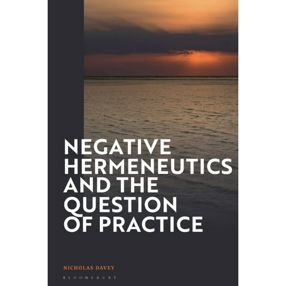 Negative Hermeneutics and the Question of Practice, (Paperback)
