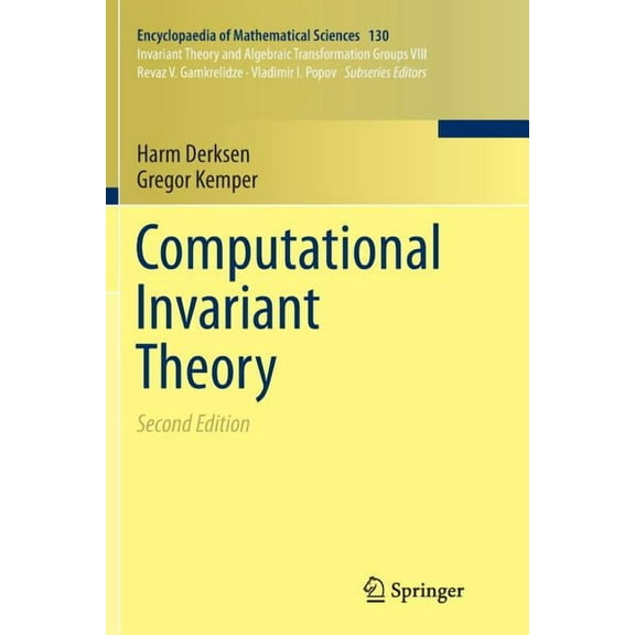 Encyclopaedia of Mathematical Sciences Computational Invariant Theory, Book 130, (Paperback)