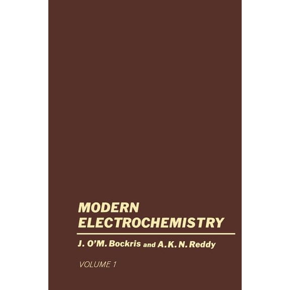 Volume 1 Modern Electrochemistry: An Introduction to an Interdisciplinary Area, (Paperback)
