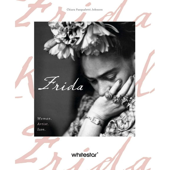 Biographies Frida: Woman. Artist. Icon., Book 3, (Hardcover)