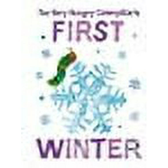 The Very Hungry Caterpillar's First Winter (The World of Eric Carle)