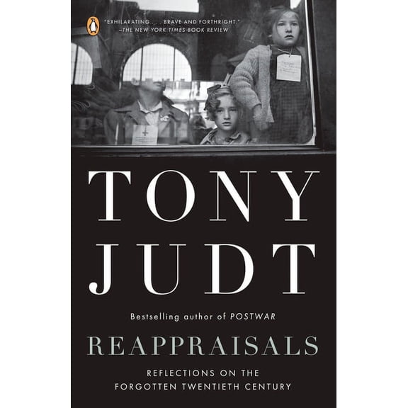 Reappraisals: Reflections on the Forgotten Twentieth Century, (Paperback)