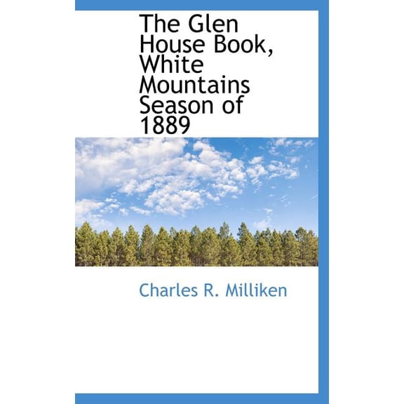 The Glen House Book, White Mountains Season of 1889 (Hardcover)