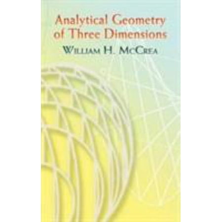 Pre-Owned Analytical Geometry of Three Dimensions (Paperback) 0486453138 9780486453132