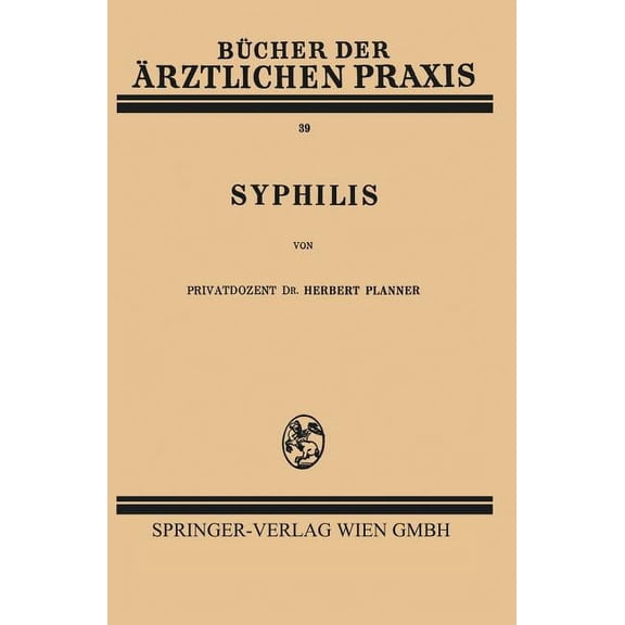 Bücher Der Ärztlichen Praxis Syphilis, Book 39, (Paperback)