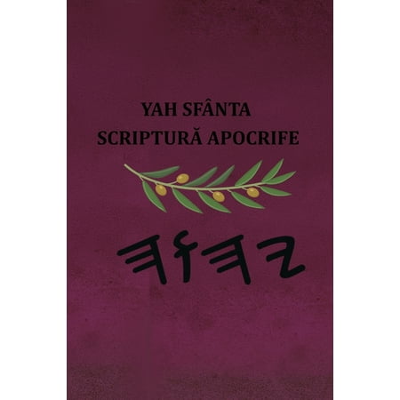 Yah Sf&Atilde;&cent;nta Scriptură Apocrife (Paperback)
