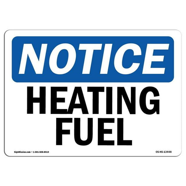 SignMission OS-NS-A-1218-L-13448 12 x 18 in. OSHA Notice Sign - Heating Fuel