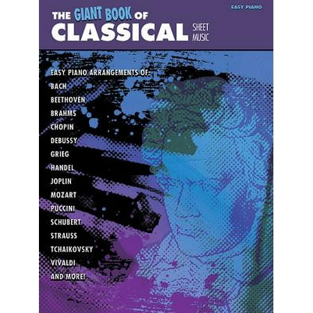 The Giant Book of Classical Piano Sheet Music (Best Classical Piano Pieces)