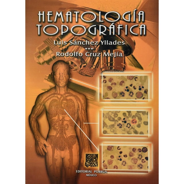 Hematología topográfica Editorial Porrúa 9789700740232