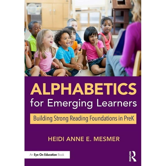 Alphabetics for Emerging Learners: Building Strong Reading Foundations in Prek, (Paperback)