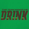 thumbnail image 3 of This Team Makes Me Drink Long Sleeve T-shirt Cleveland Football Fan Tailgating, 3 of 7