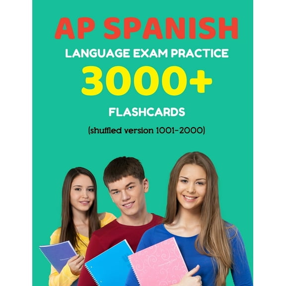AP Spanish Language Prep Flash Cards: AP Spanish language exam Practice 3000  Flashcards (shuffled version 1001-2000): Advanced placement Spanish language test questions with answers (Paperback)