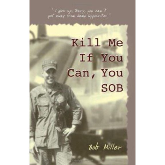 Pre-Owned Kill Me If You Can, You SOB (Paperback) 1587368463 9781587368462