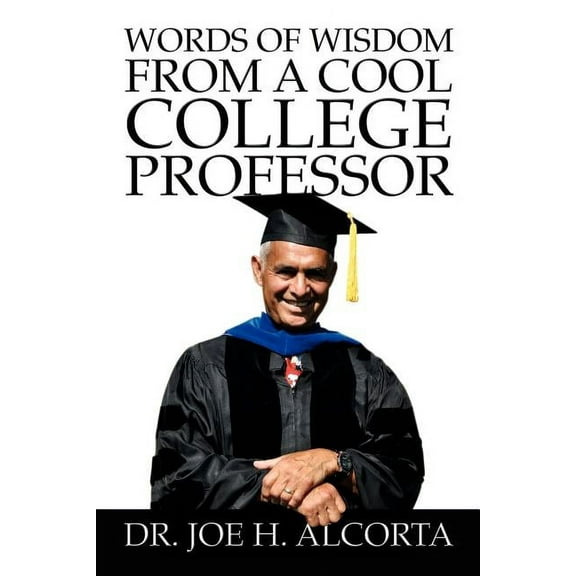 Words of Wisdom from a Cool College Professor (Paperback)