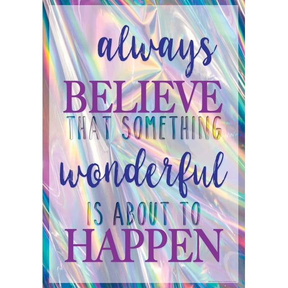 Always Believe That Something Wonderful is About to Happen Positive Poster