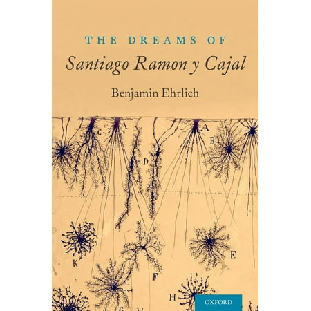 UPC: 9780190619619 | The Dreams of Santiago Ramón Y Cajal (Paperback)