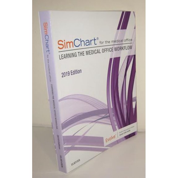 Pre-Owned Simchart for the Medical Office: Learning the Medical Office Workflow - 2019 Edition (Paperback) 0323641970 9780323641975