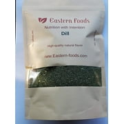 Eastern Foods Dill Weed, 5 oz - High Quality Dried Chopped Dill Weed