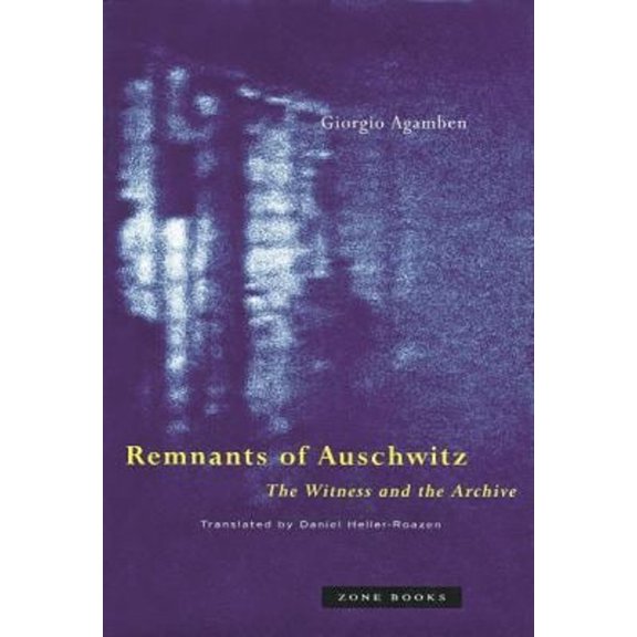 Pre-Owned Remnants of Auschwitz: The Witness and the Archive (Paperback) 189095117X 9781890951177