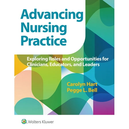 UPC: 9781975111724 | Advancing Nursing Practice : Exploring Roles and Opportunities for Clinicians  Educators  and Leaders (Paperback)