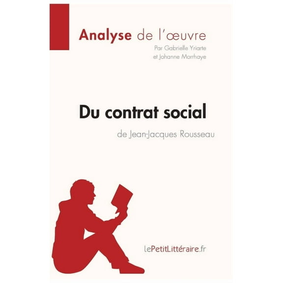 Du contrat social de Jean-Jacques Rousseau (Analyse de l'oeuvre): Analyse complète et résumé détaillé de l'oeuvre, (Paperback)