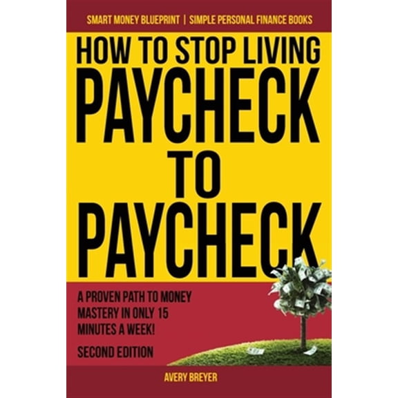 Pre-Owned How to Stop Living Paycheck to Paycheck