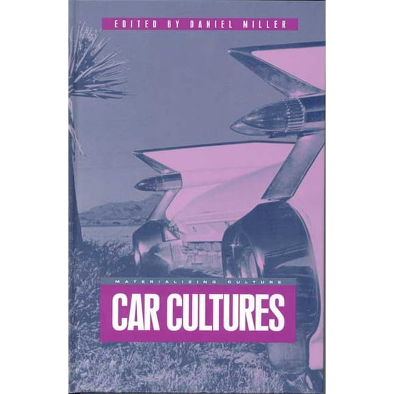 Materializing Culture Car Cultures, (Paperback)