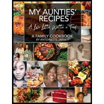 My Aunties' Recipes: A Love Letter Written in Food, (Hardcover)