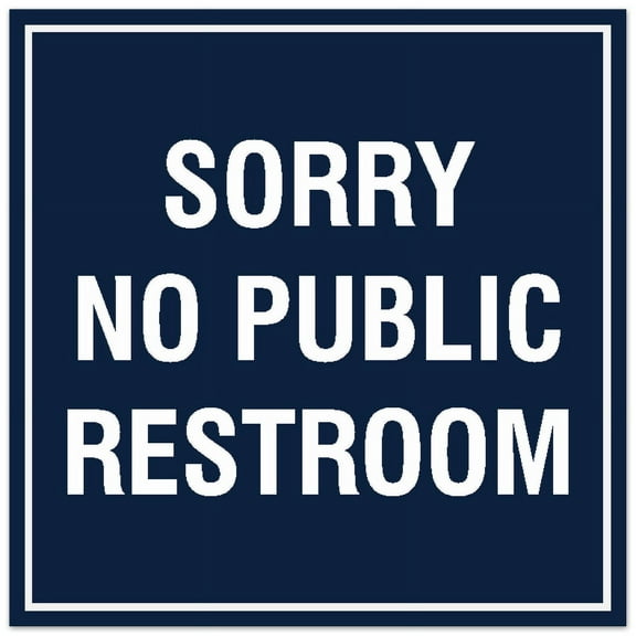 Signs ByLITA Square Sorry No Public Restroom Sign - Easy Installation | Durable Material (Navy Blue / White) - Large