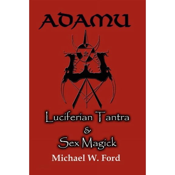 Adamu - Luciferian Tantra and Sex Magick, (Paperback)