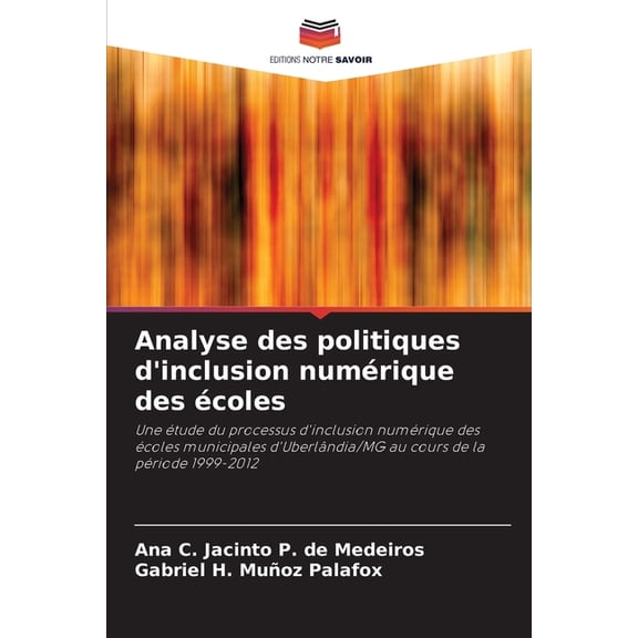 Analyse des politiques d'inclusion numÃ©rique des Ã©coles, (Paperback)